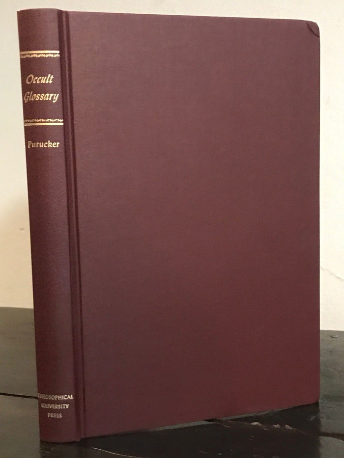 OCCULT GLOSSARY: Compendium of Oriental & Theosophical Terms; G de Purucker 1956