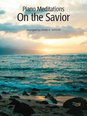 Piano Meditations On The Savior - Piano Solos | Sheet Music | Jackman Music