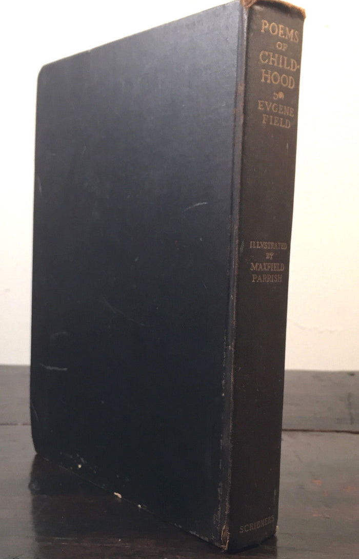POEMS OF CHILDHOOD, Eugene Field, Illustrations by MAXFIELD PARRISH, 1904