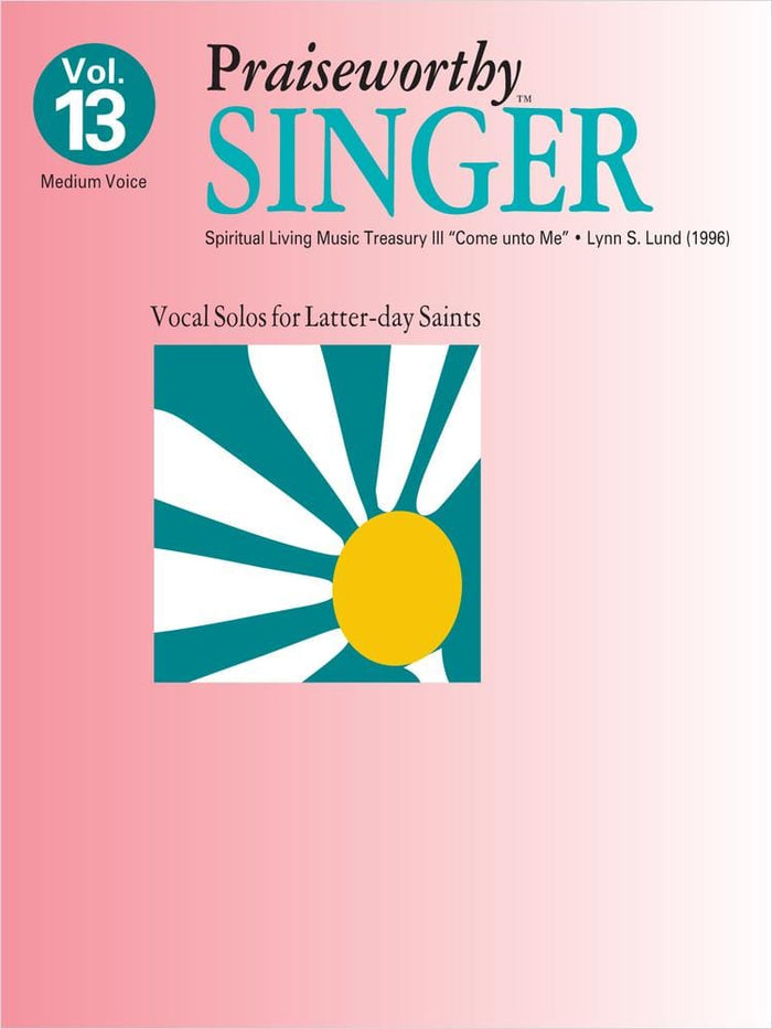 Praiseworthy Singer -  Vol. 13 (Come Unto Me) | Sheet Music | Jackman Music